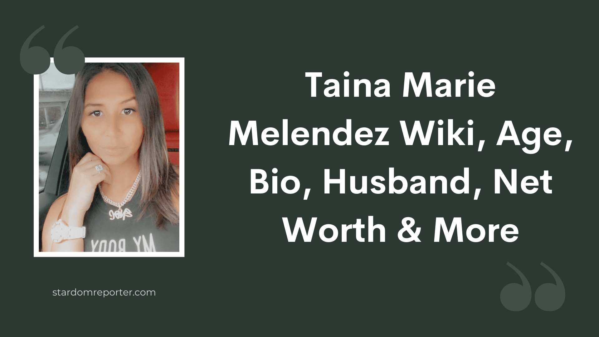 Taina Marie Melendez Wiki, Age, Bio, Husband, Net Worth & More - 31