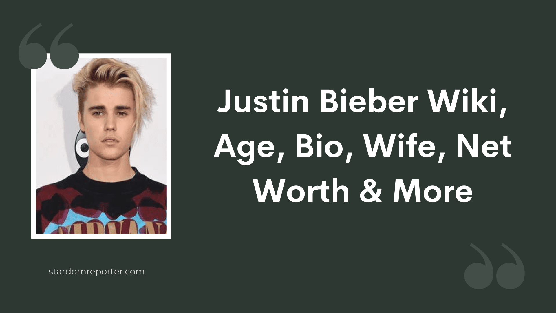 Justin Bieber Wiki, Age, Bio, Wife, Net Worth & More - 1