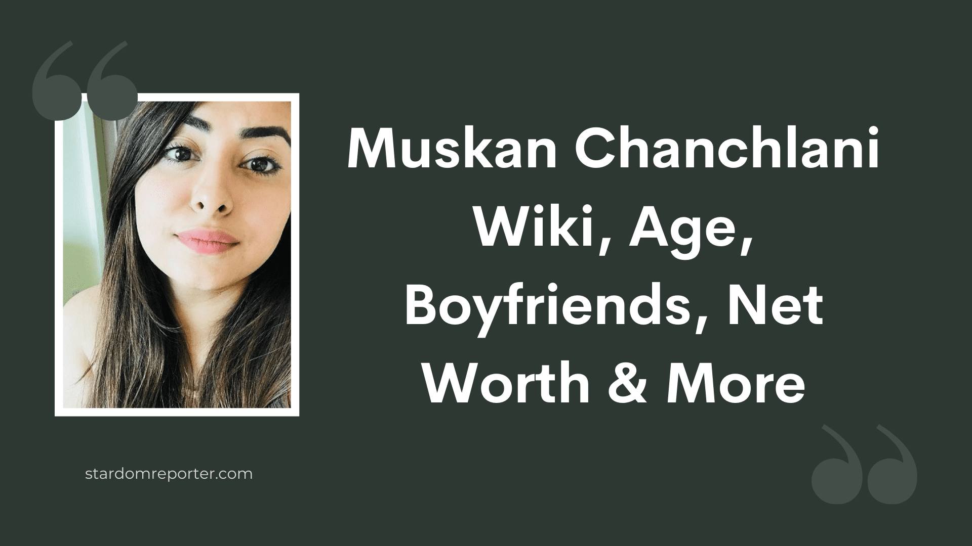 Muskan Chanchlani Wiki, Age, Boyfriends, Net Worth & More - 1