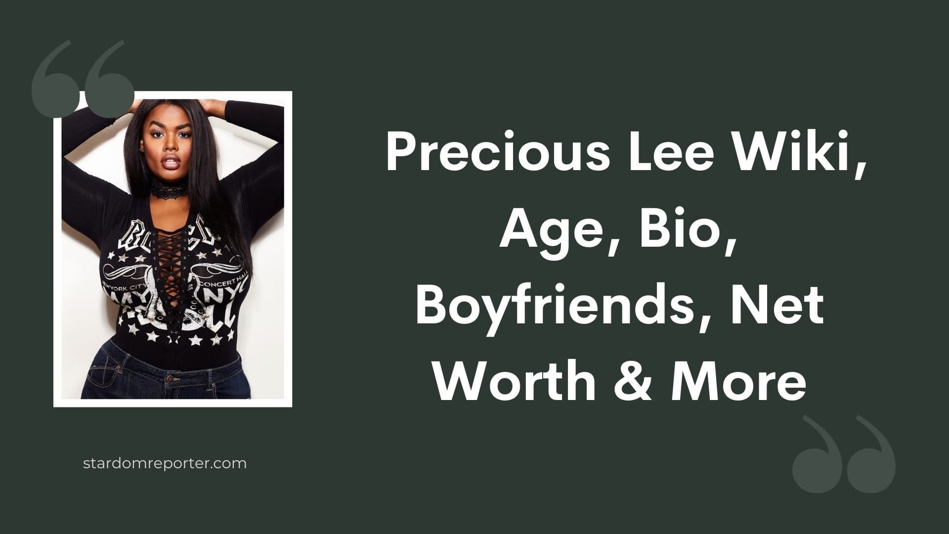 Precious Lee Wiki, Age, Bio, Boyfriends, Net Worth & More - 1