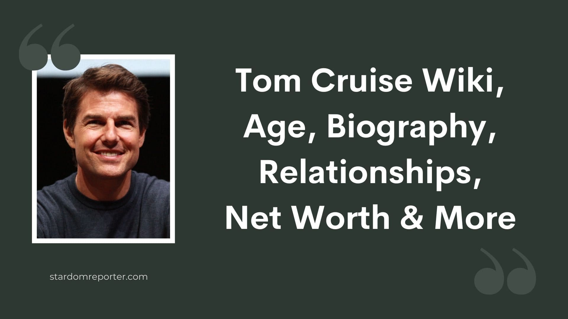 Tom Cruise Wiki, Age, Biography, Relationships, Net Worth & More - 1