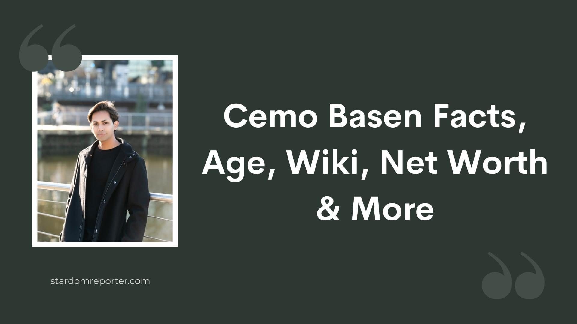 Cemo Basen Wiki, Age, Bio, Girlfriends, Net Worth & More - 1