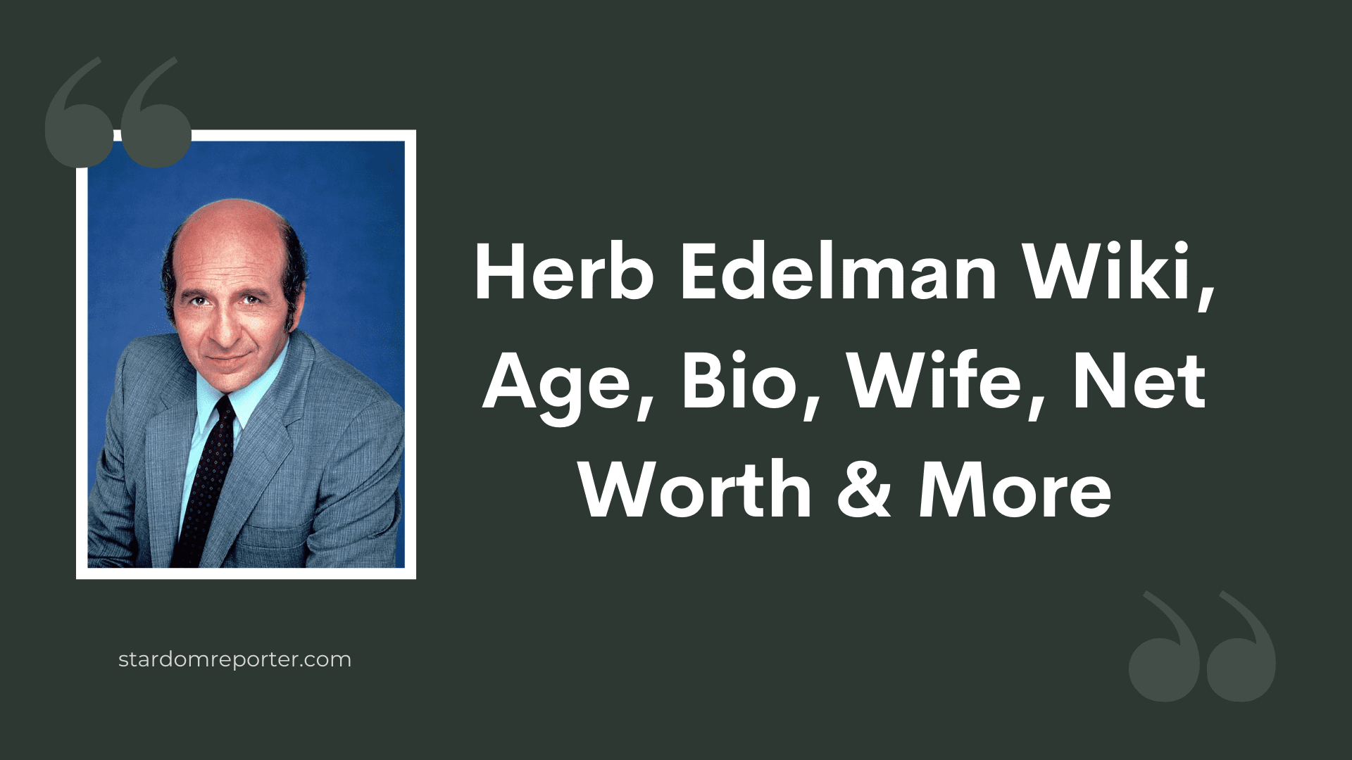 Herb Edelman Wiki, Age, Bio, Wife, Net Worth & More - 1