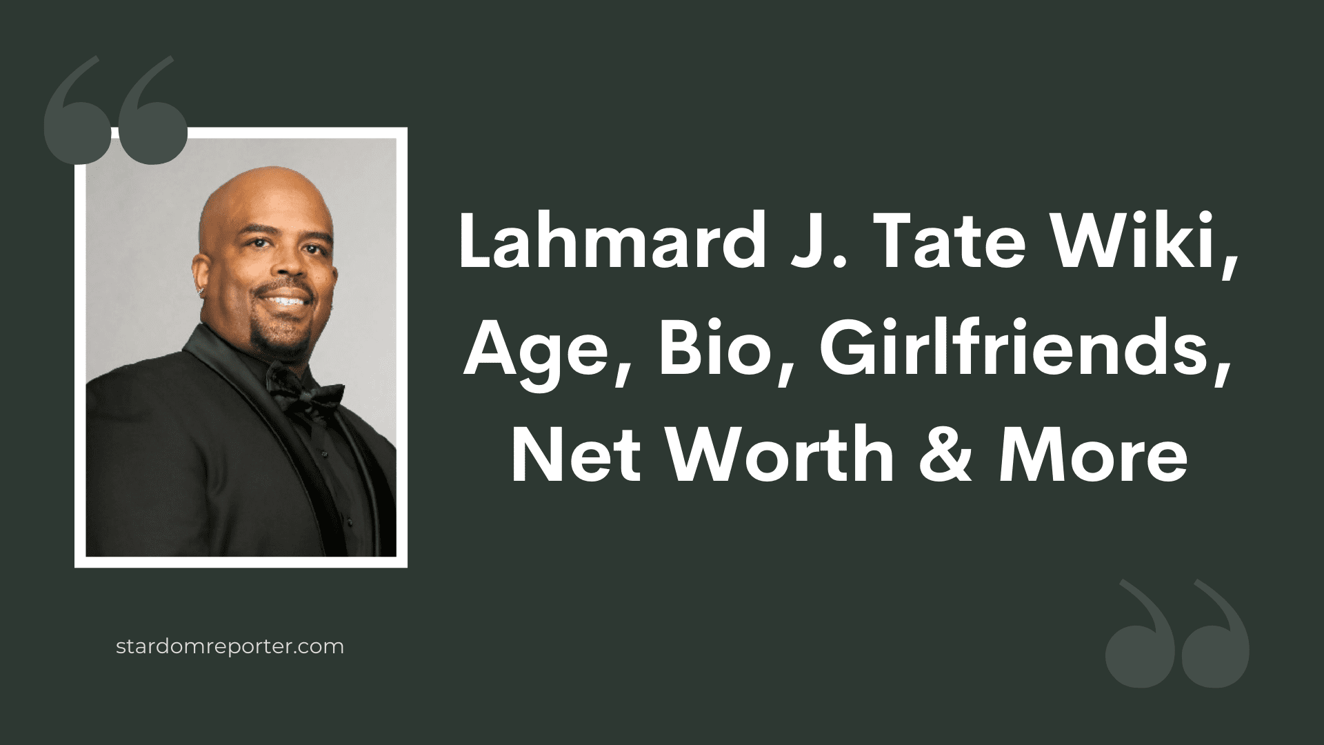 Lahmard J. Tate Wiki, Age, Bio, Girlfriends, Net Worth & More - 1