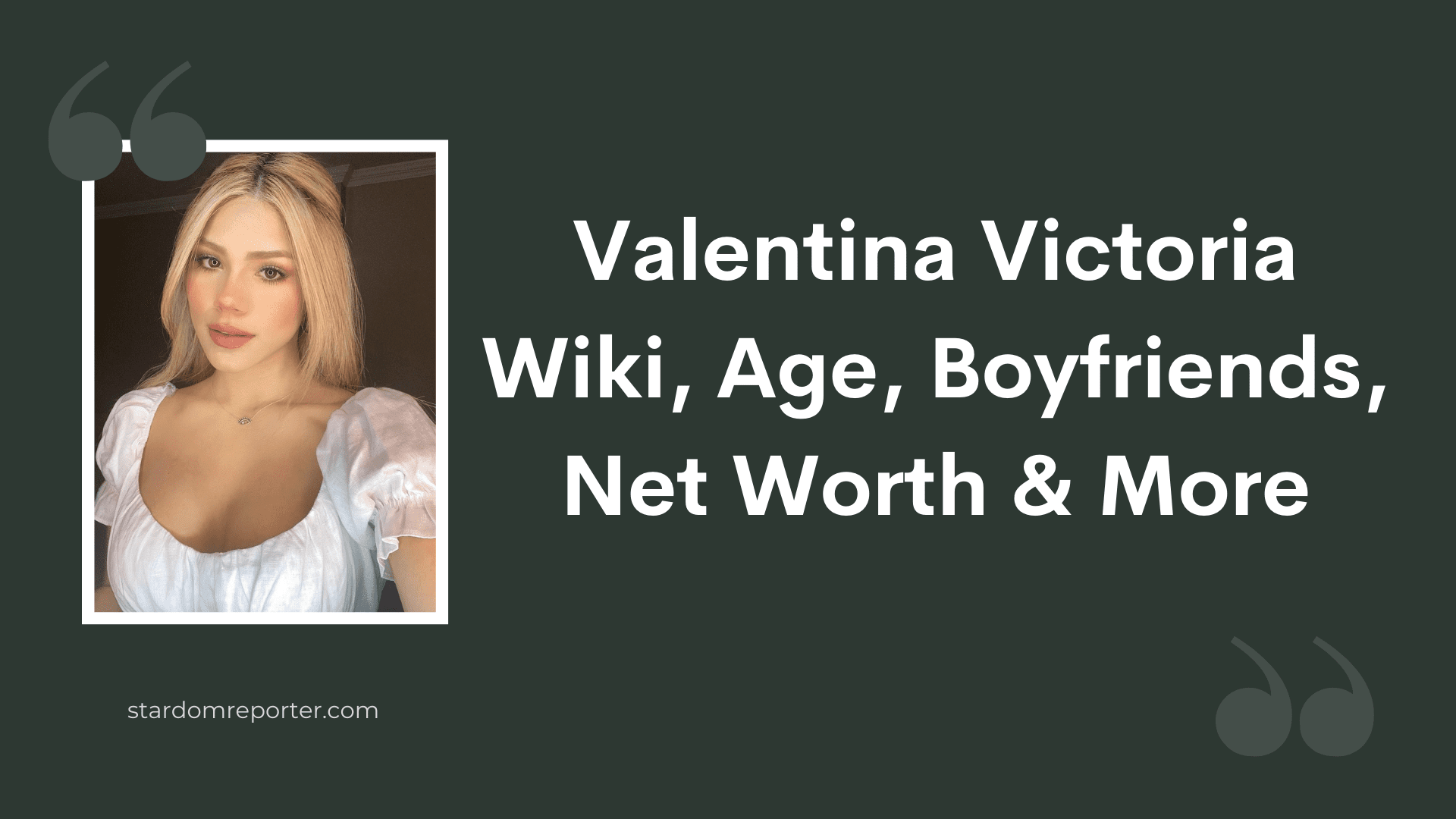 Valentina Victoria Wiki, Age, Boyfriends, Net Worth & More - 1