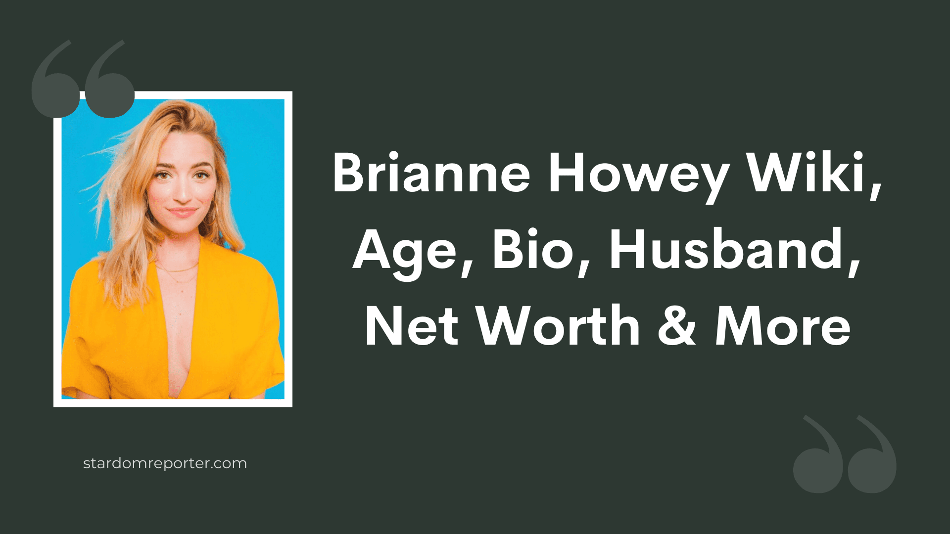 Brianne Howey Wiki, Age, Bio, Husband, Net Worth & More - 1