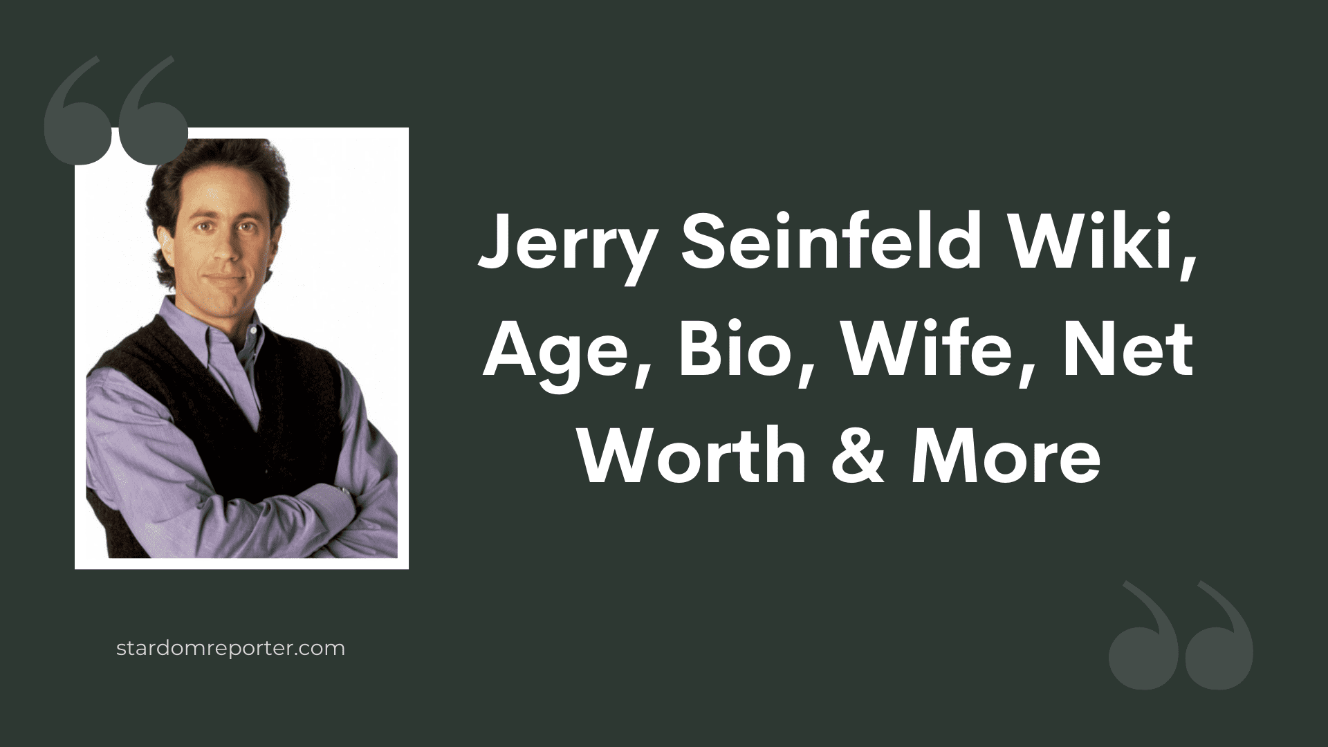 Jerry Seinfeld Wiki, Age, Bio, Wife, Net Worth & More - 1
