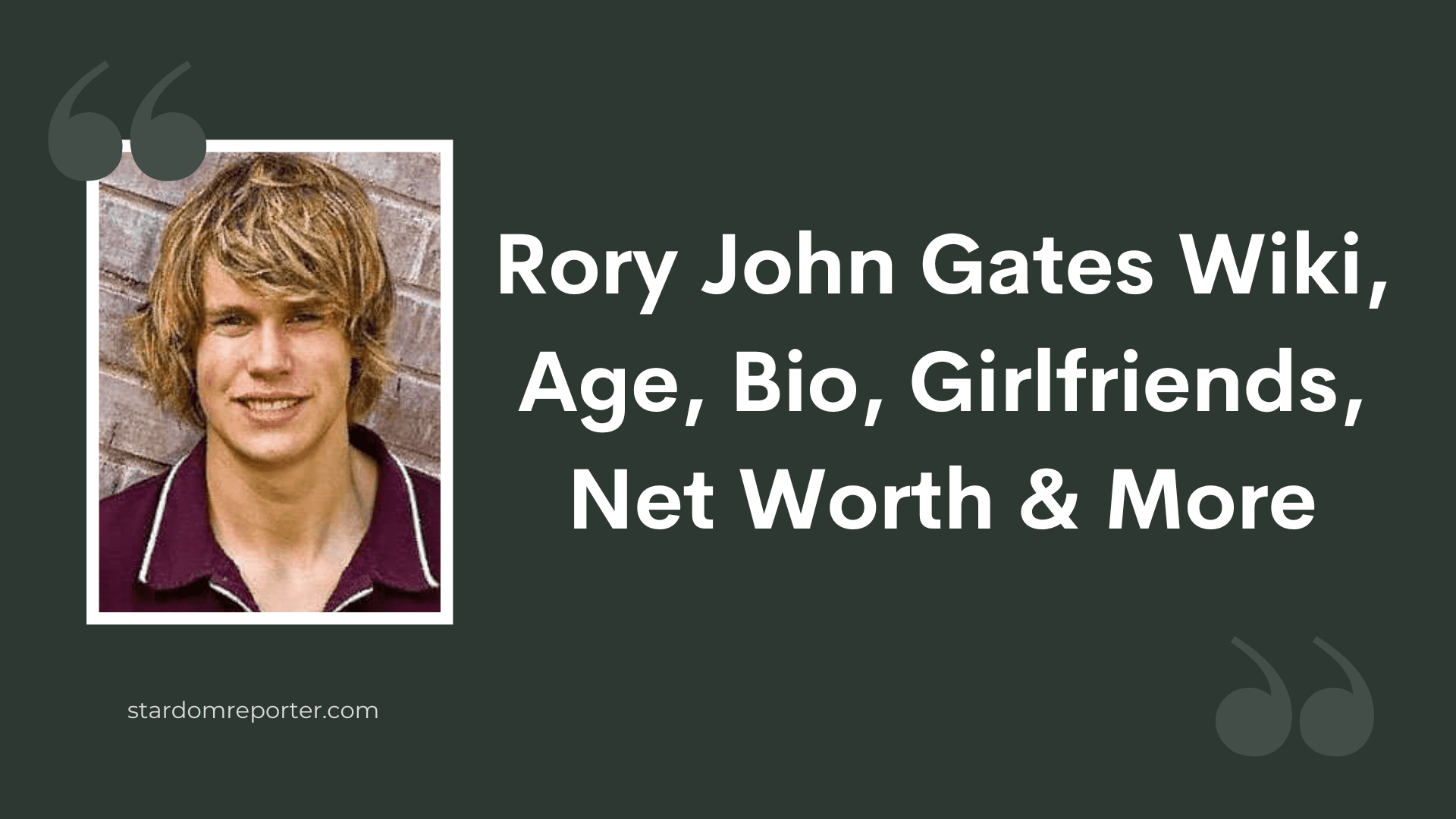 Rory John Gates Wiki, Age, Bio, Girlfriends, Net Worth & More - 1