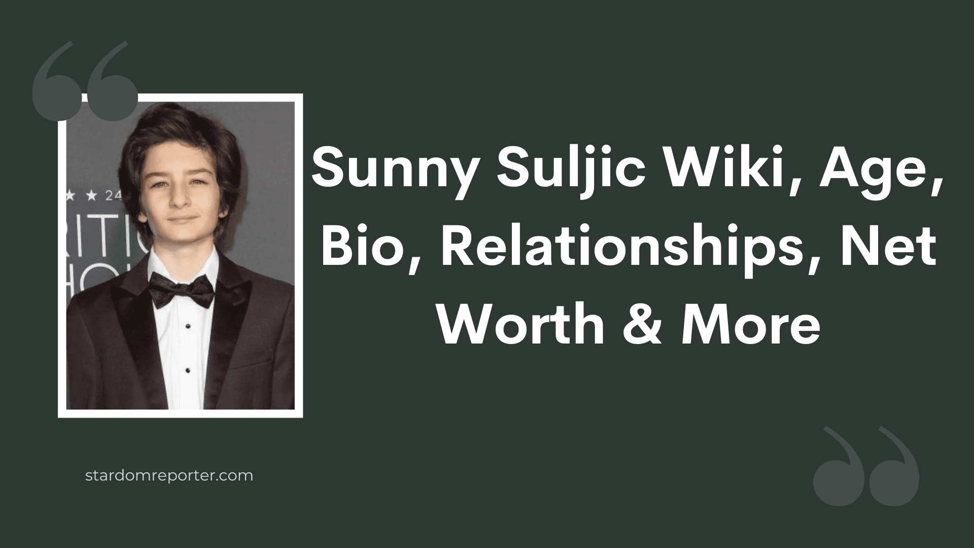 Sunny Suljic Wiki, Age, Bio, Relationships, Net Worth & More - 1