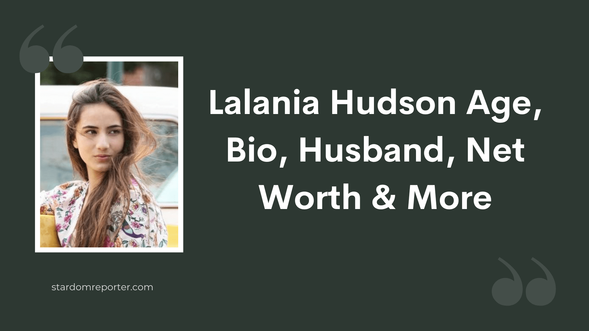 Lalania Hudson Wiki, Age, Bio, Boyfriends, Net Worth & More - 22