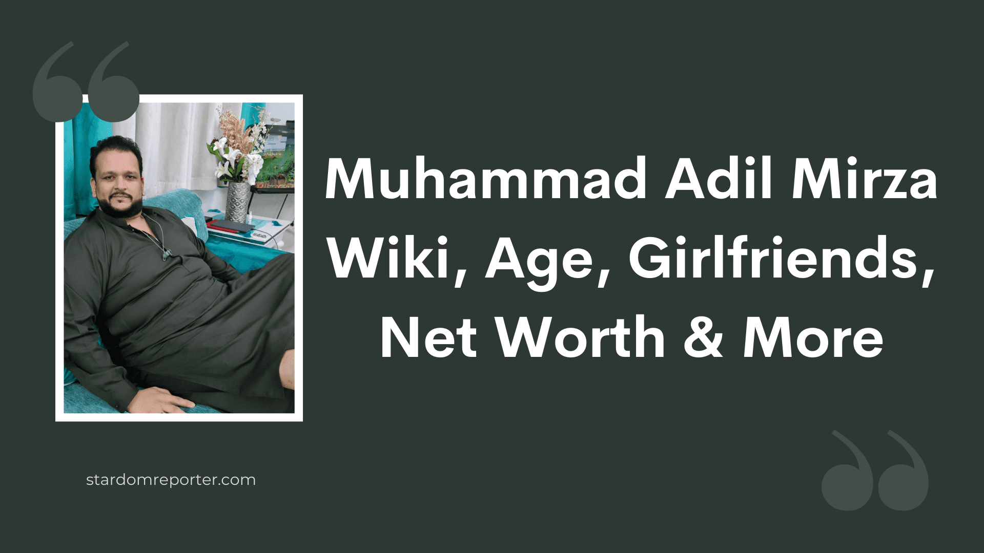 Muhammad Adil Mirza Wiki, Age, Girlfriends, Net Worth & More - 1