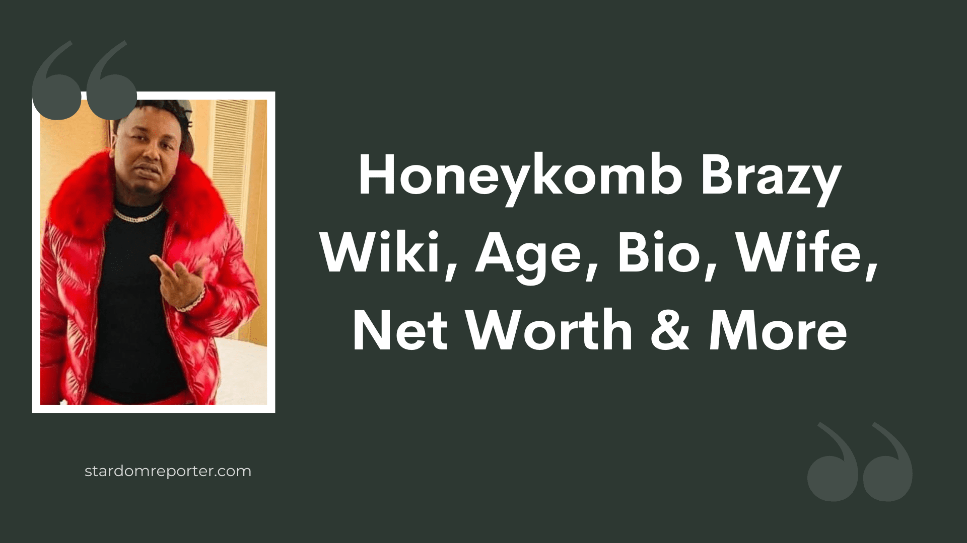 Honeykomb Brazy Wiki, Age, Bio, Wife, Net Worth & More - 1