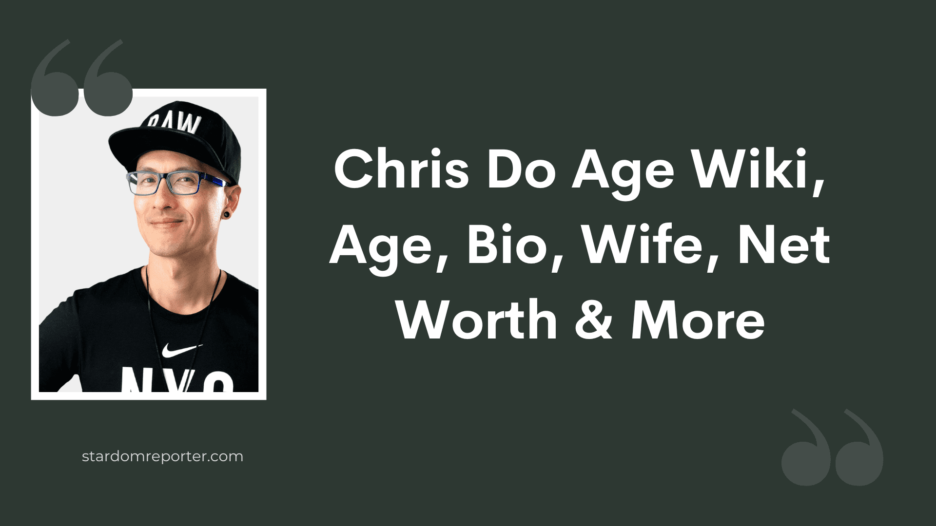 Chris Do Wiki, Age, Bio, Wife, Net Worth & More - 1