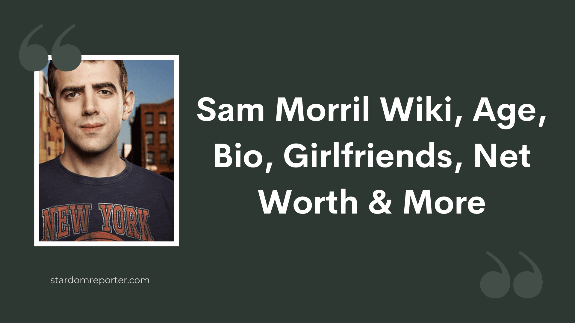 Sam Morril Wiki, Age, Bio, Girlfriends, Net Worth & More - 9