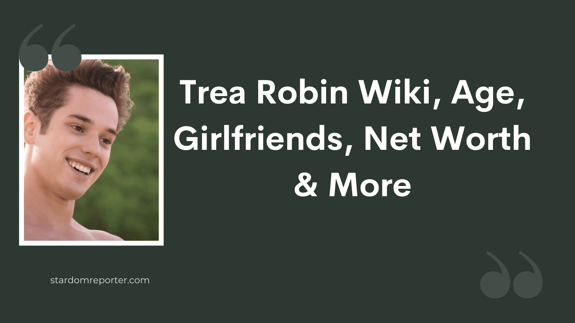Trea Robin Wiki, Age, Bio, Girlfriends, Net Worth & More - 1