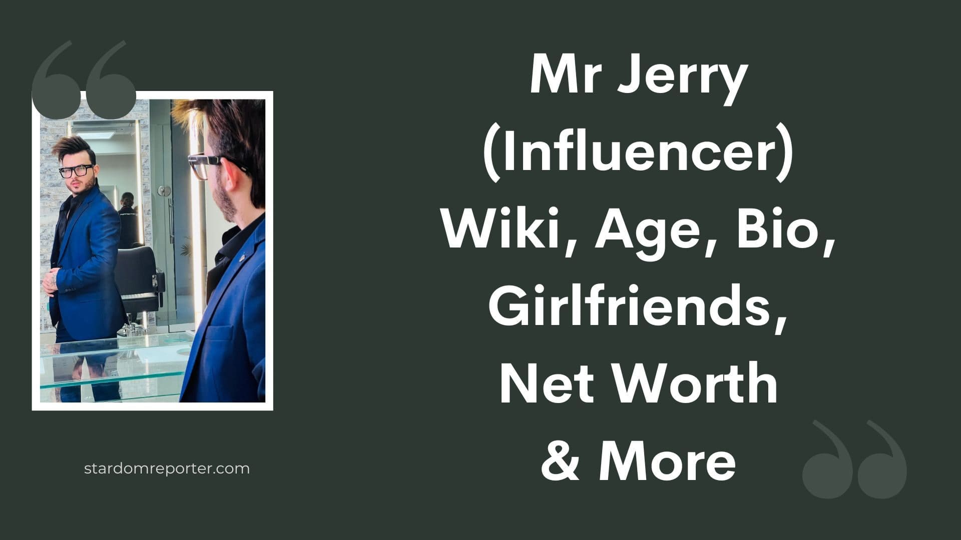 Mr Jerry (Influencer) Wiki, Age, Bio, Girlfriends, Net Worth & More - 25