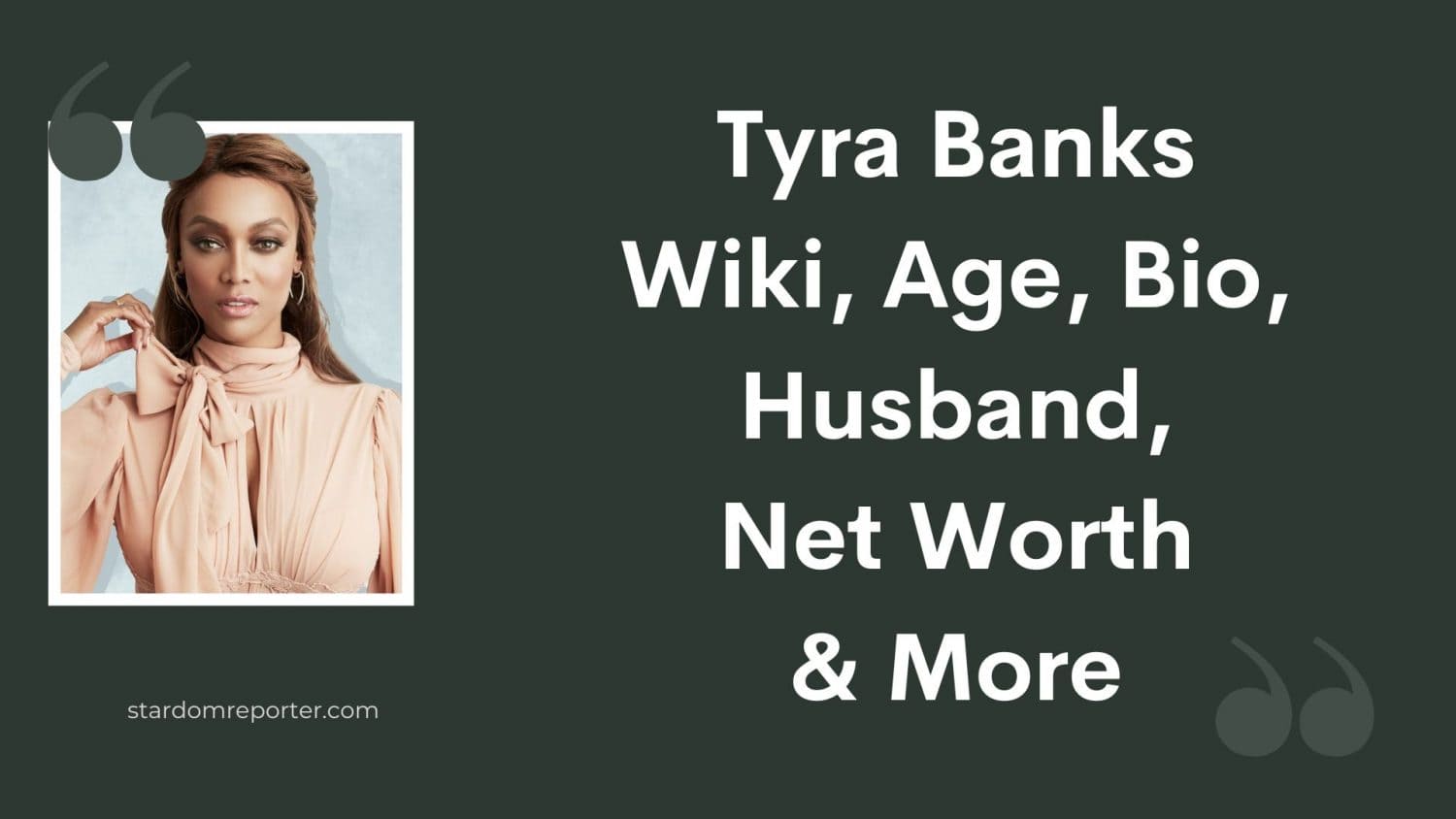 Tyra Banks Wiki, Age, Bio, Husband, Net Worth & More - 1