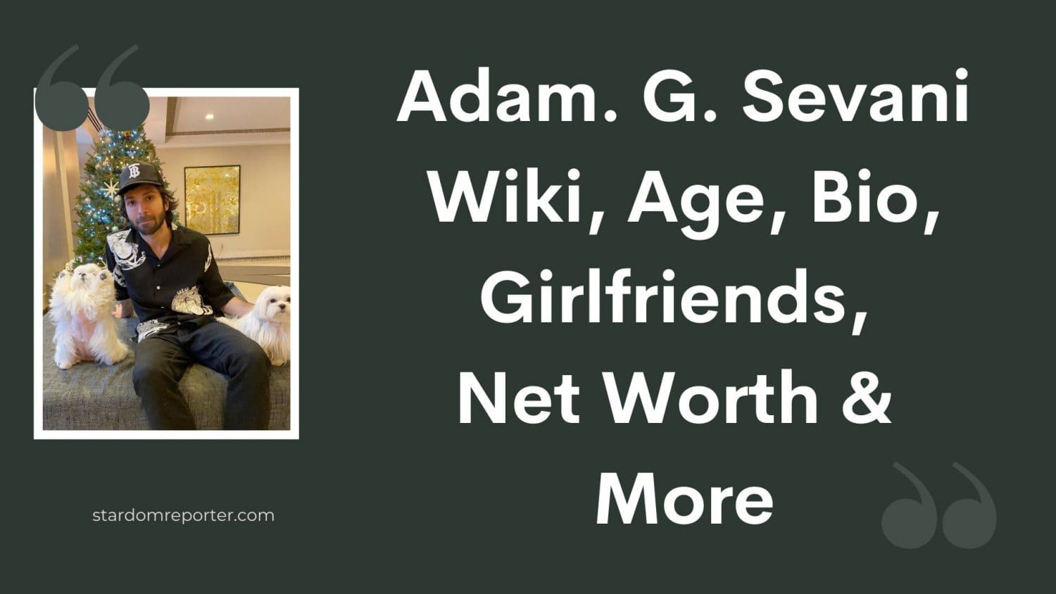 Adam. G. Sevani Wiki, Age, Bio, Girlfriends, Net Worth & More - 1