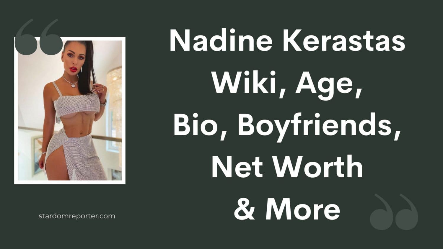 Nadine Kerastas Wiki, Age, Bio, Boyfriends, Net Worth & More - 1