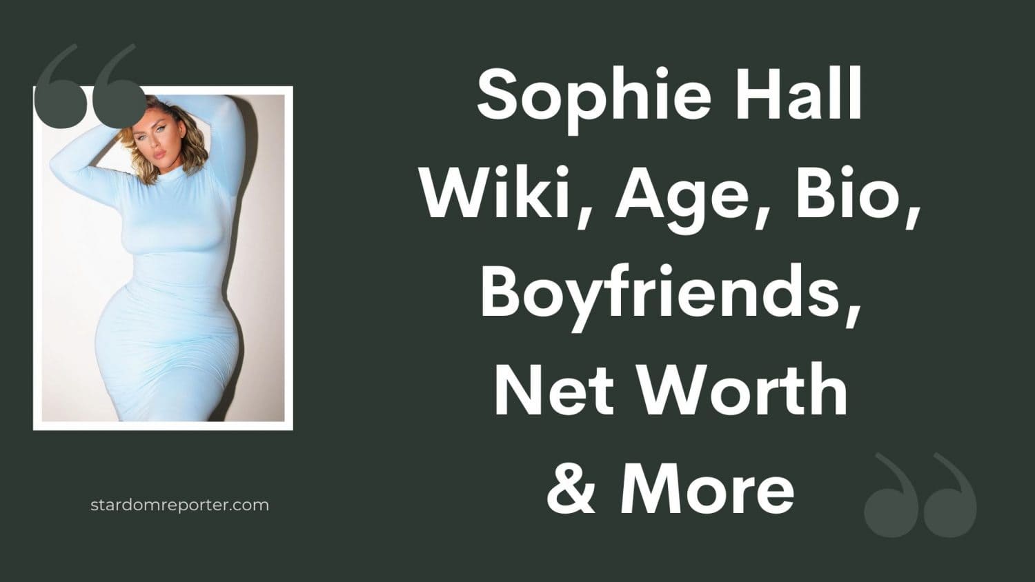 Sophie Hall Wiki, Age, Bio, Boyfriends, Net Worth & More - 1