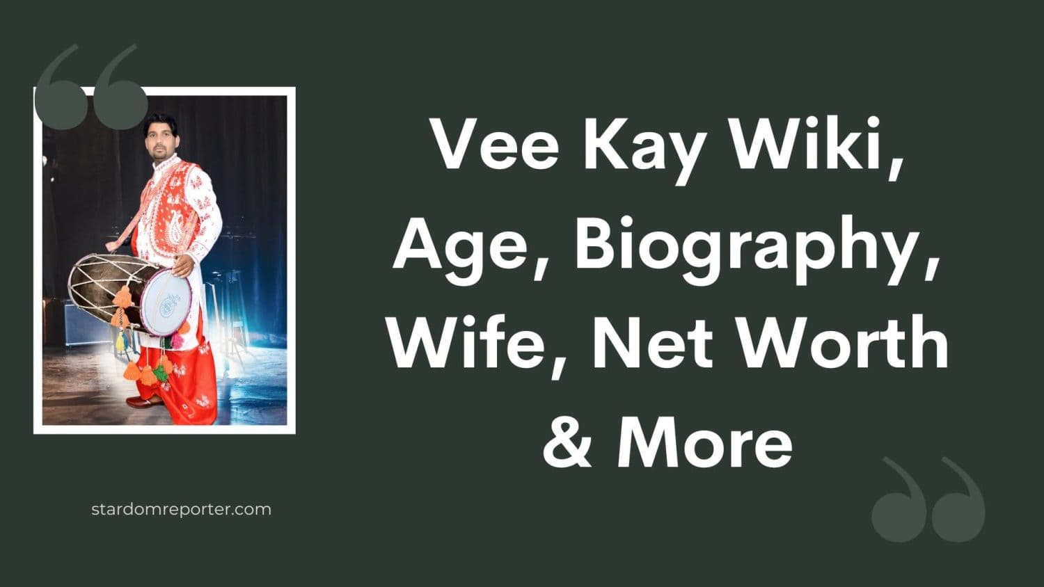 Vee Kay Wiki, Age, Biography, Wife, Net Worth & More - 13